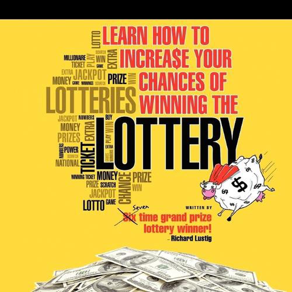 Learn How To Increase Your Chances of Winning The Lottery, 9781452077468