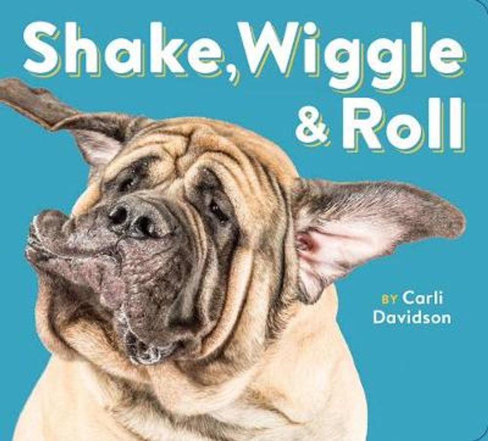 Shake, Wiggle & Roll by Carli Davidson - ISBN: 9781452151366