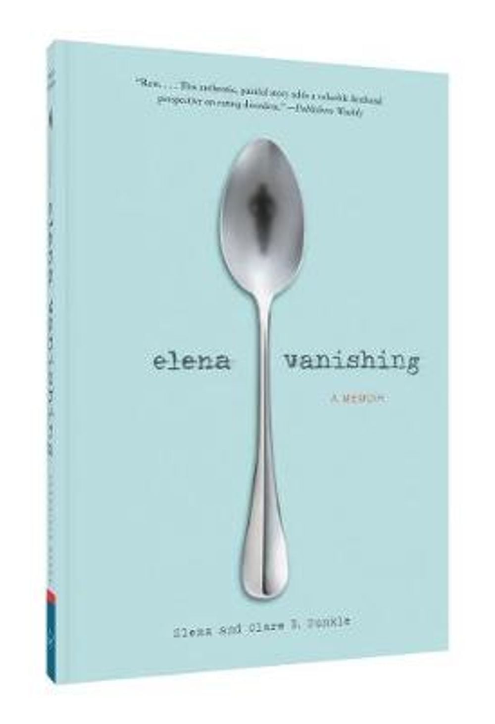 Elena Vanishing: A Memoir by Elena Dunkle - ISBN: 9781452152141