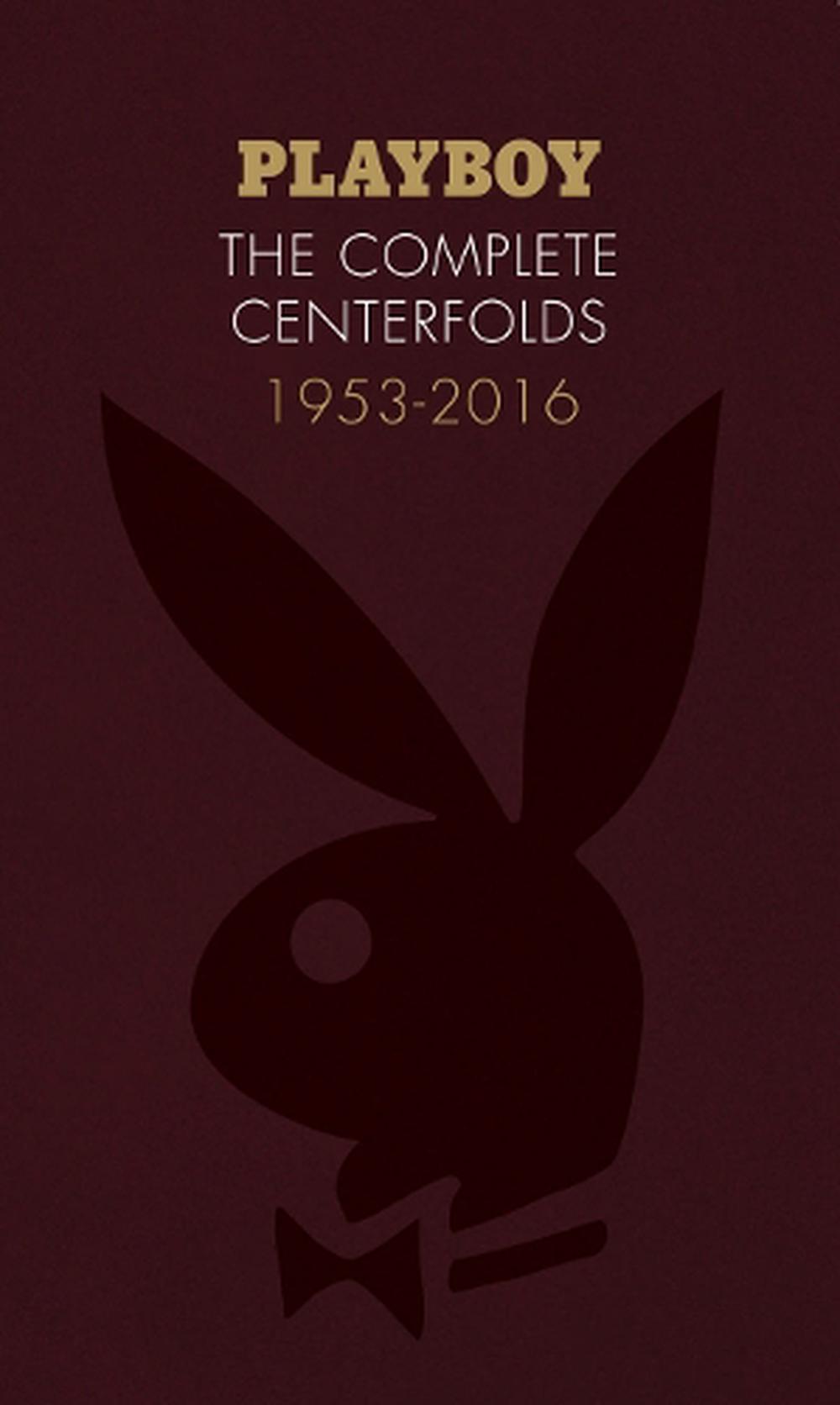 Playboy: The Complete Centerfolds, 1953-2016, 9781452161037