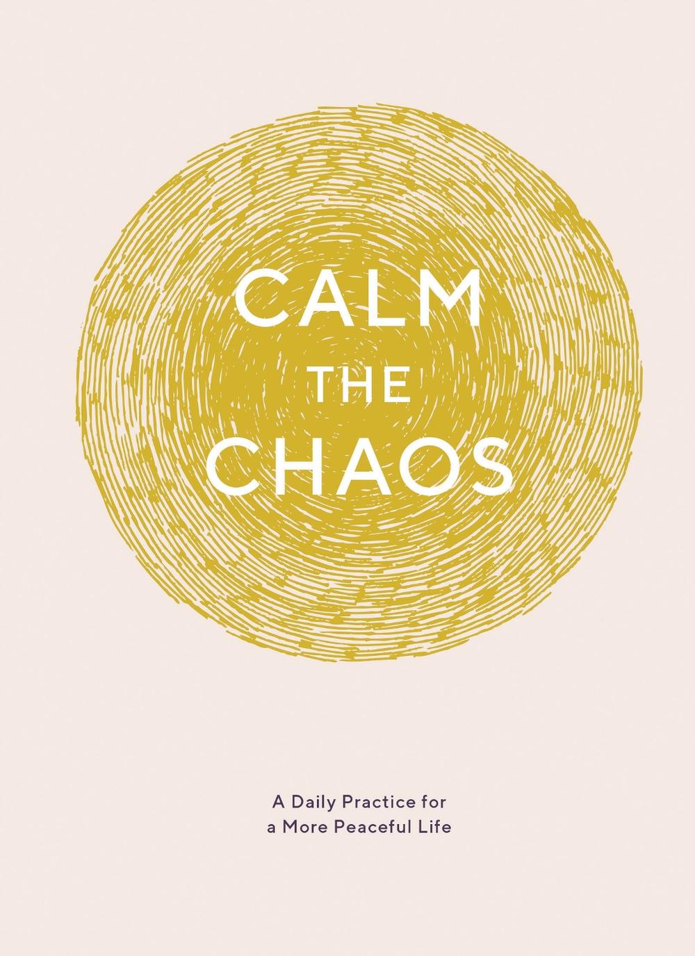 Calm the Chaos Journal, 9781452169958