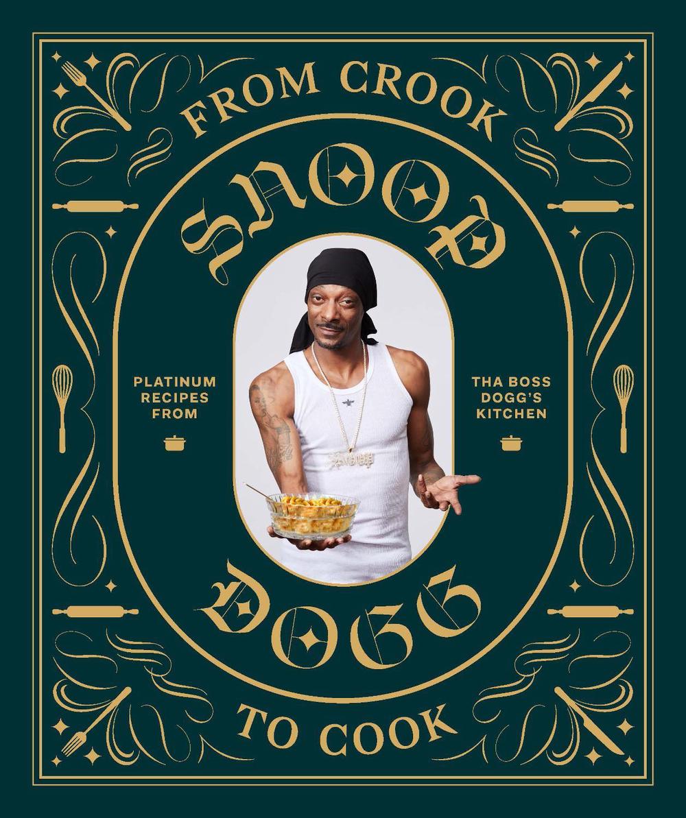 From Crook to Cook: Platinum Recipes from Tha Boss Dogg's Kitchen, 9781452179612
