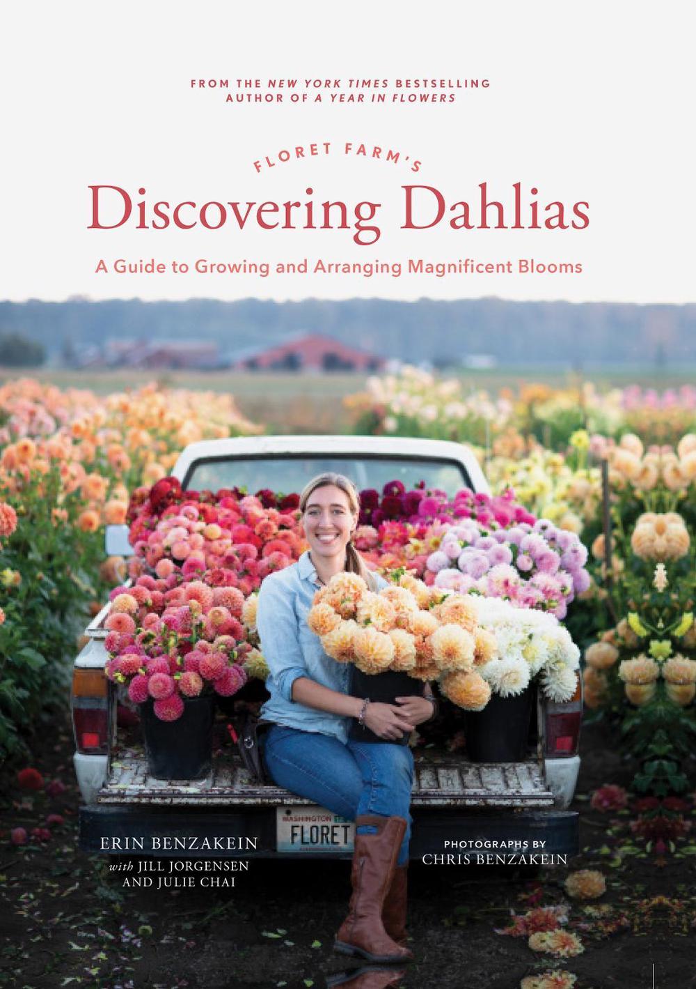 Floret Farm's Discovering Dahlias, 9781452181752