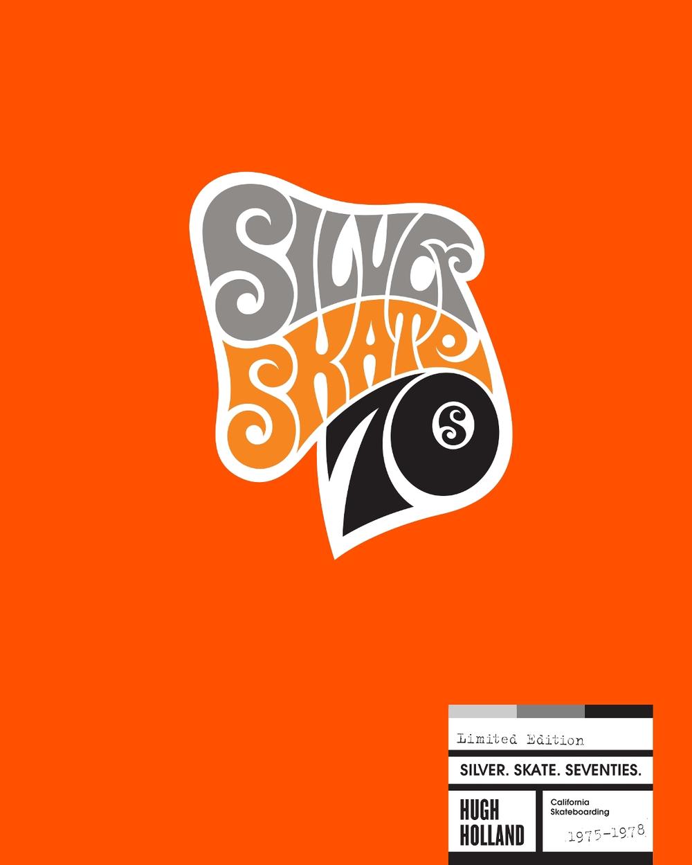 Silver. Skate. Seventies. (Limited Edition), 9781452182063
