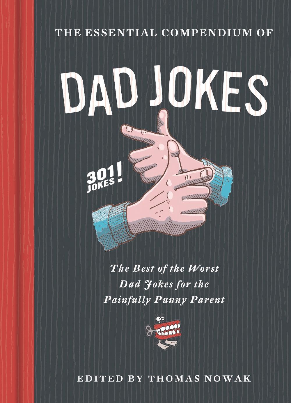 The Essential Compendium of Dad Jokes, 9781452182797