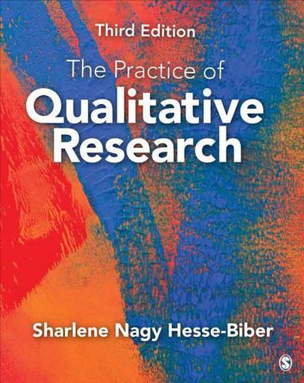 The Practice of Qualitative Research, 9781452268088
