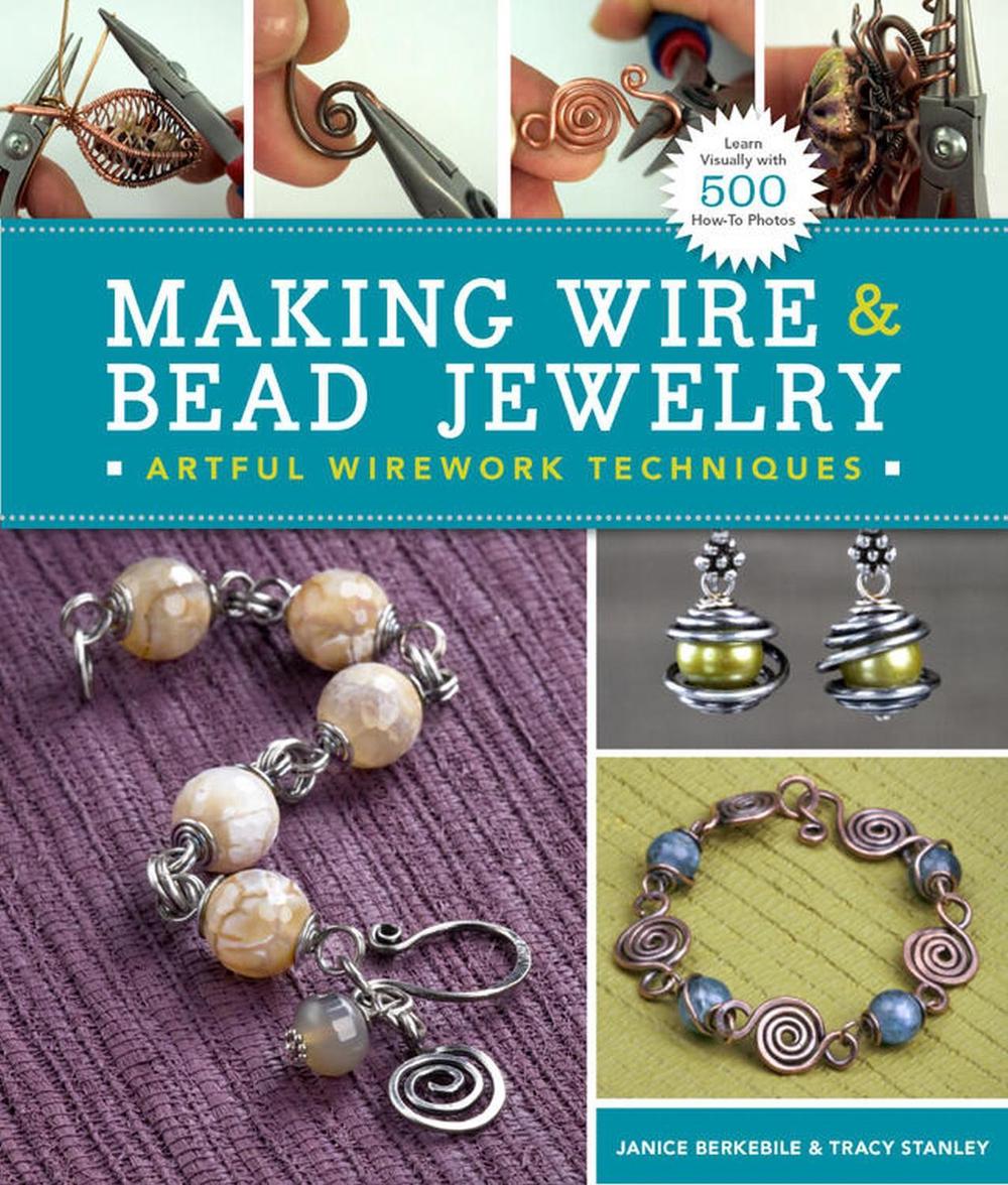 Making Wire & Bead Jewelry by Janice Berkebile - ISBN: 9781454702870