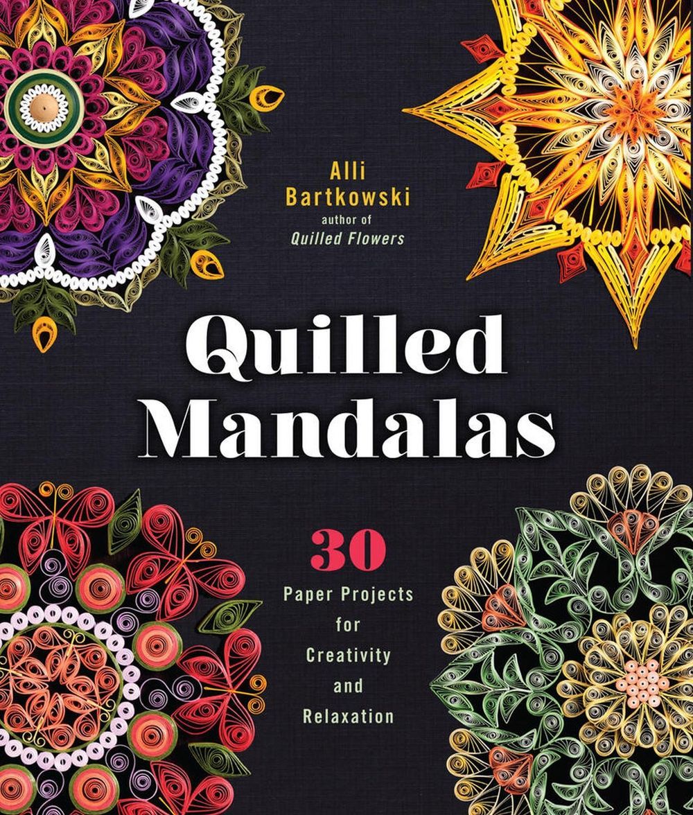 Quilled Mandalas by Alli Bartkowski - ISBN: 9781454709015