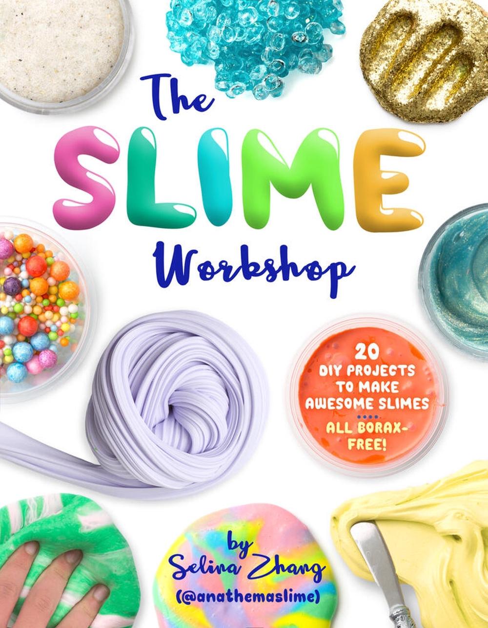 The Slime Workshop by Selina Zhang - ISBN: 9781454710660
