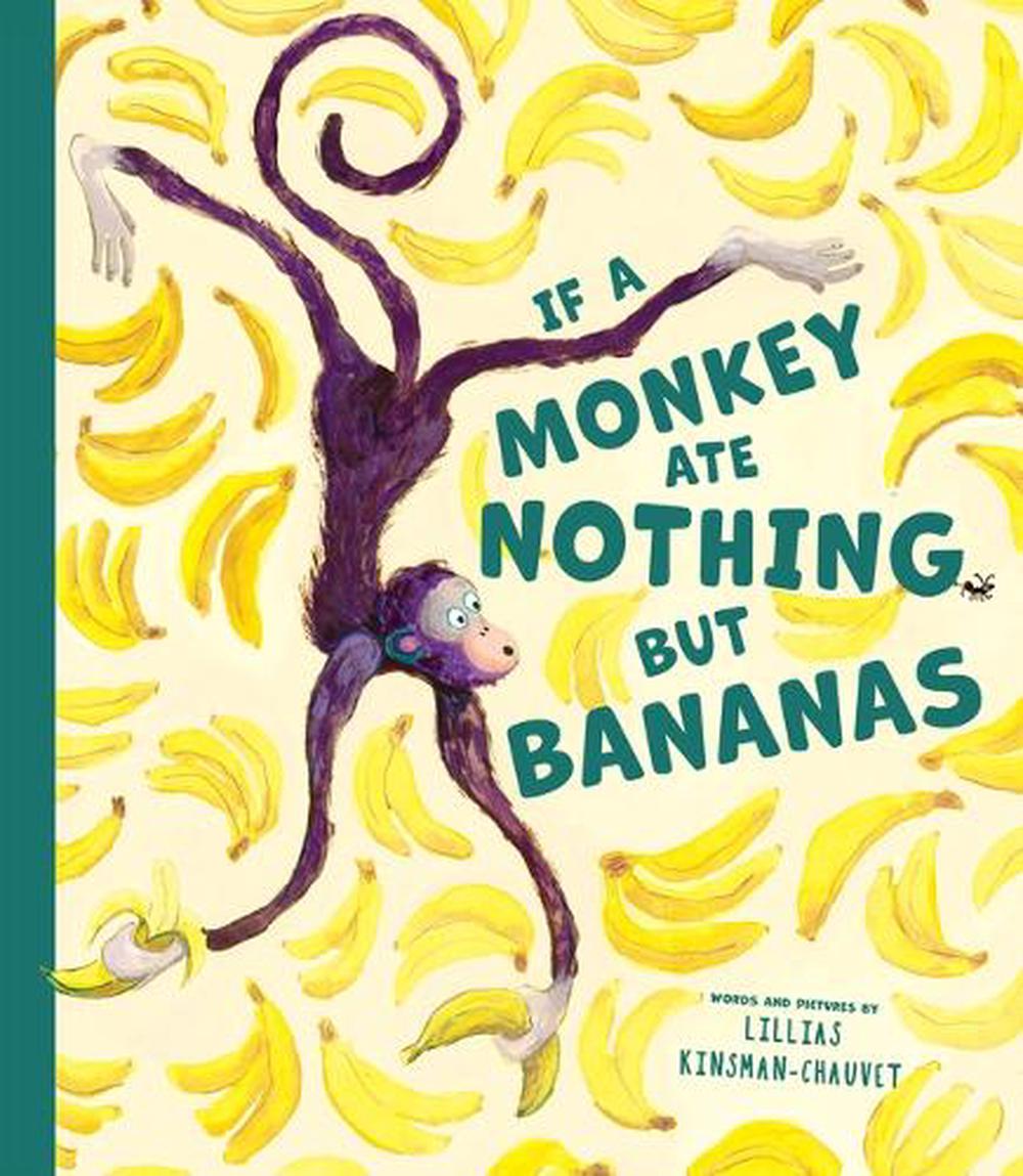 If a Monkey Ate Nothing but Bananas by Lillias Kinsman-Chauvet - ISBN: 9781454712046