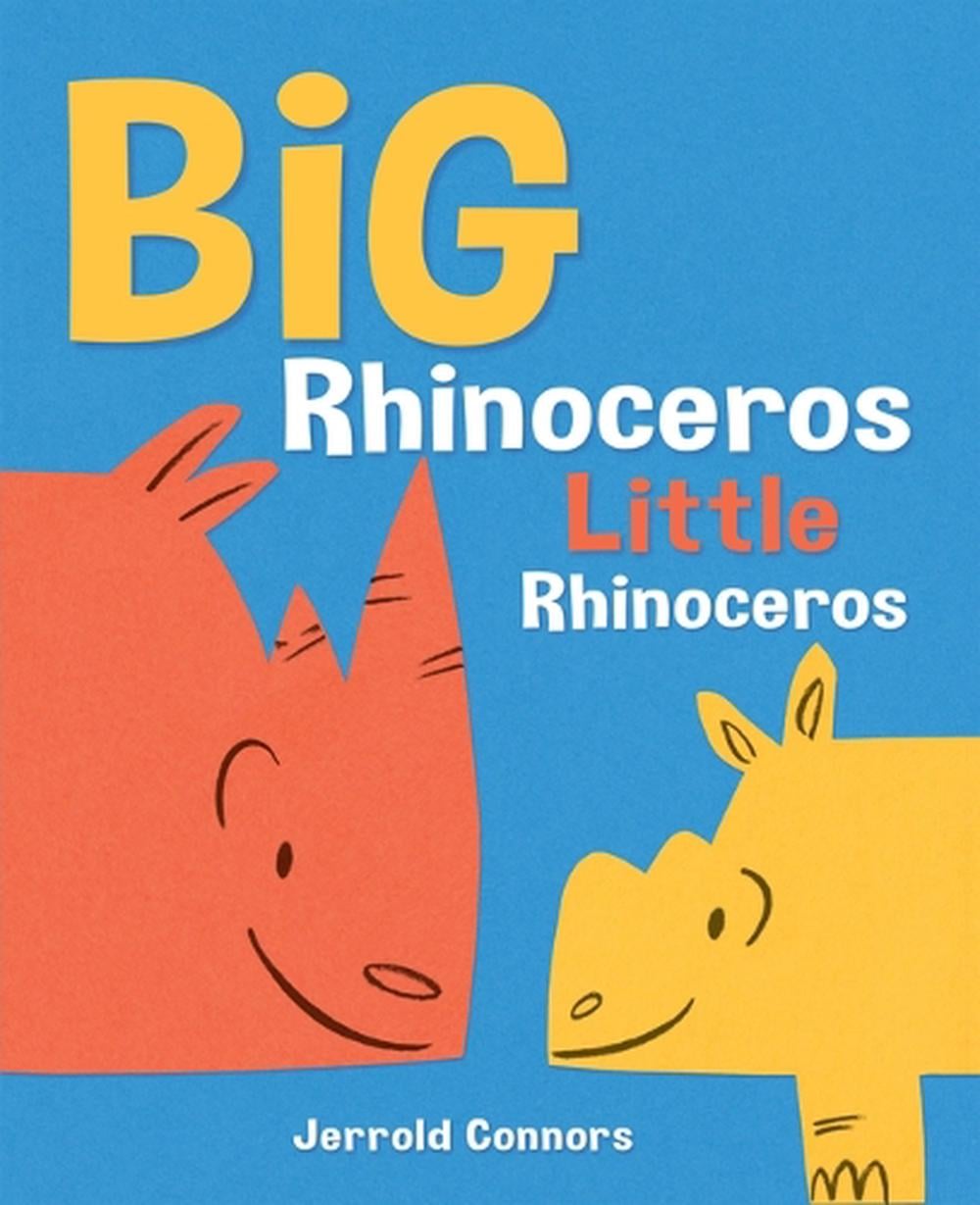 Big Rhinoceros, Little Rhinoceros by Jerrold Connors - ISBN: 9781454712169