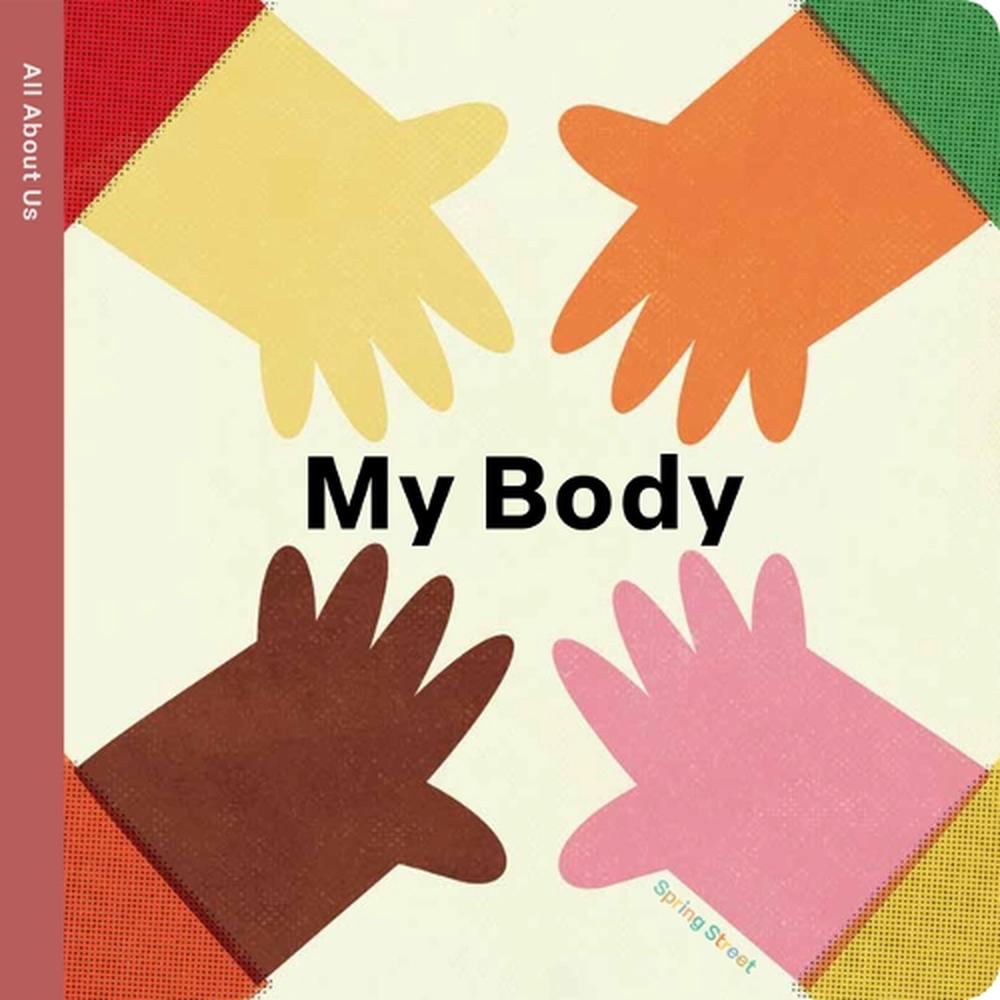 Spring Street All About Us: My Body by Boxer Books - ISBN: 9781454712312