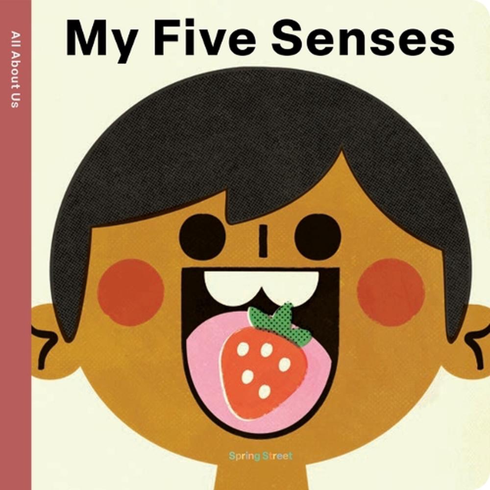 Spring Street All About Us: My Five Senses by Boxer Books - ISBN: 9781454712336
