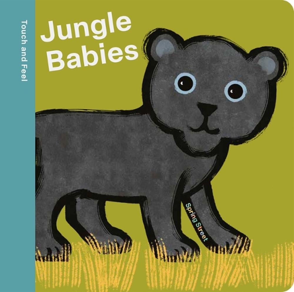 Spring Street Touch and Feel: Jungle Babies by Boxer Books - ISBN: 9781454712435