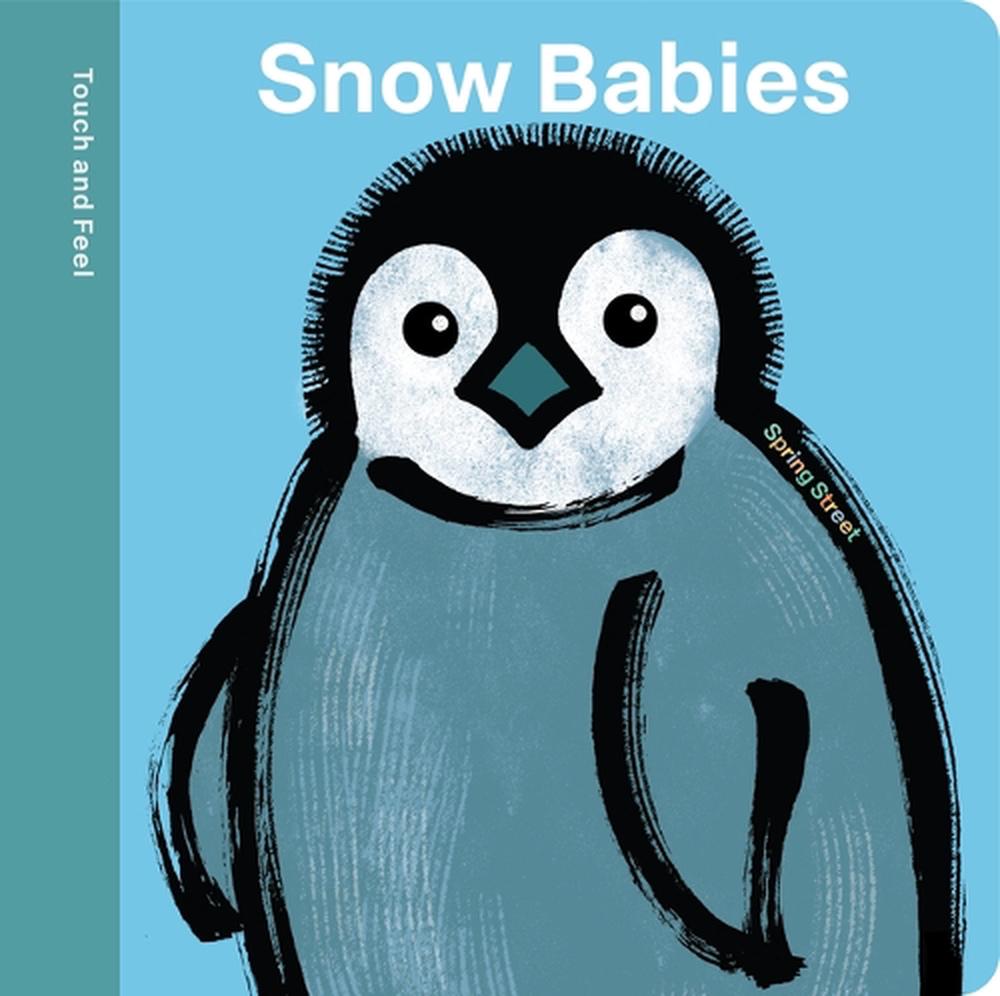 Spring Street Touch and Feel: Snow Babies by Boxer Books - ISBN: 9781454712459