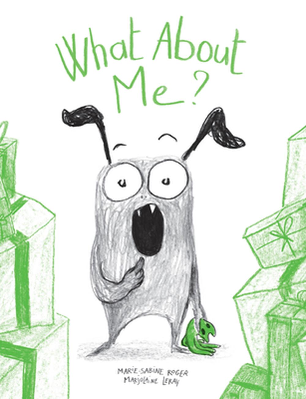 What About Me? by Marie-Sabine Roger - ISBN: 9781454712794