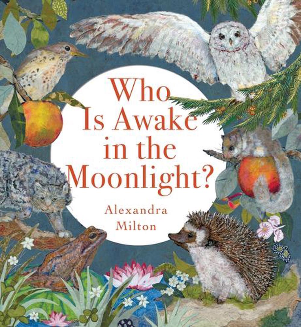 Who Is Awake in the Moonlight? by Alexandra Milton - ISBN: 9781454712855