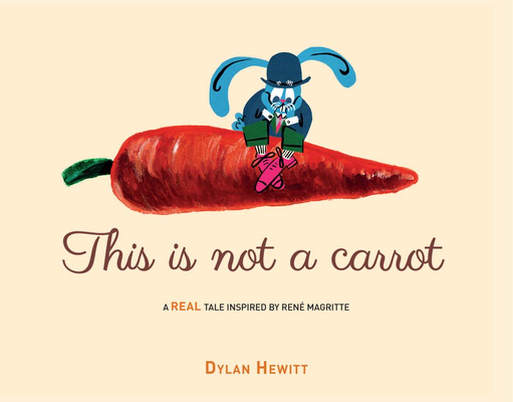 This Is Not a Carrot by Dylan Hewitt - ISBN: 9781454713401