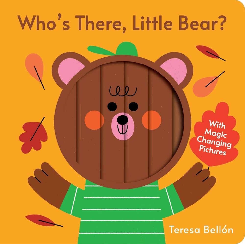 Who's There, Little Bear? by Teresa Bellón - ISBN: 9781454799146