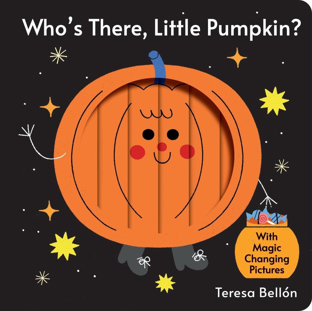 Who's There, Little Pumpkin? by Teresa Bellón - ISBN: 9781454799207