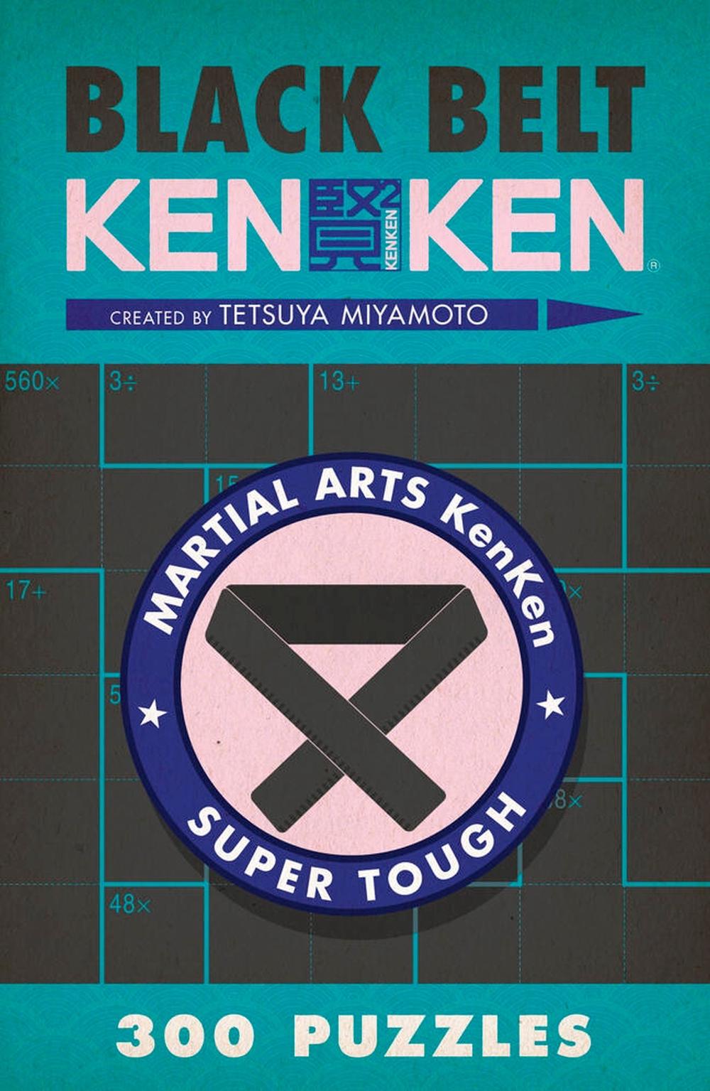 Black Belt KenKen® by Tetsuya Miyamoto - ISBN: 9781454904205