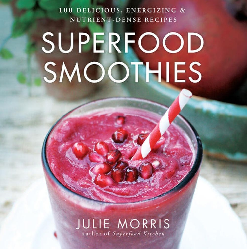 Superfood Smoothies by Julie Morris - ISBN: 9781454905592