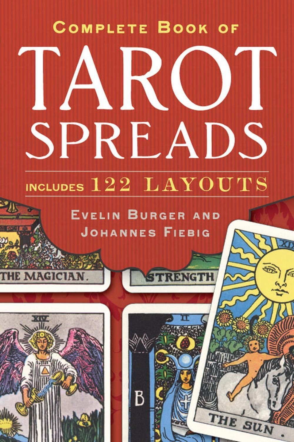 Complete Book of Tarot Spreads by Johannes Fiebig - ISBN: 9781454910794