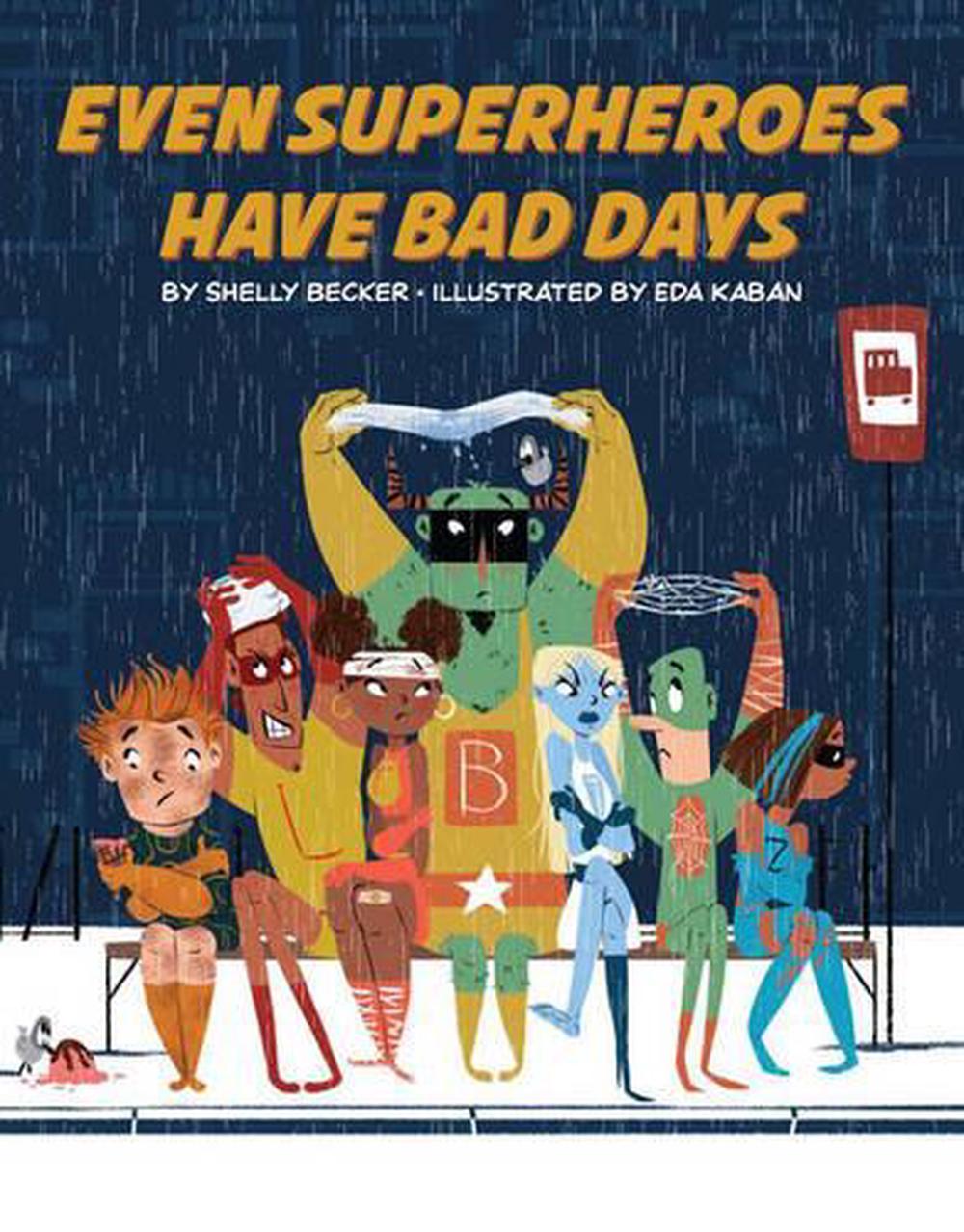 Even Superheroes Have Bad Days, 9781454913948