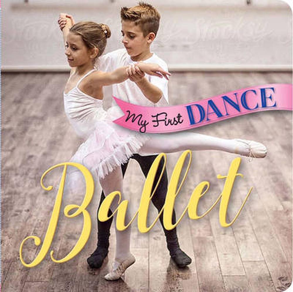 My First Dance: Ballet By Sterling Publishing Company, Board Books ...