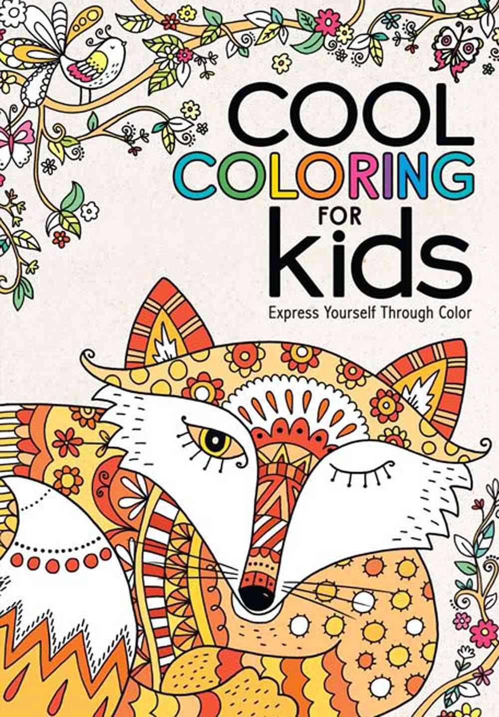 Download Cool Coloring for Kids: Express Yourself Through Color by Michael O'Mara Books, Paperback ...