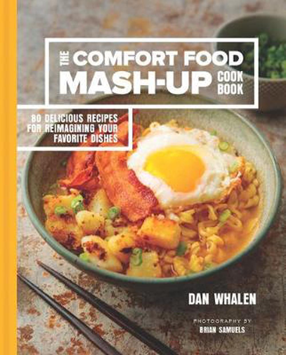 Comfort Food Mash-up Cookbook, 9781454923251