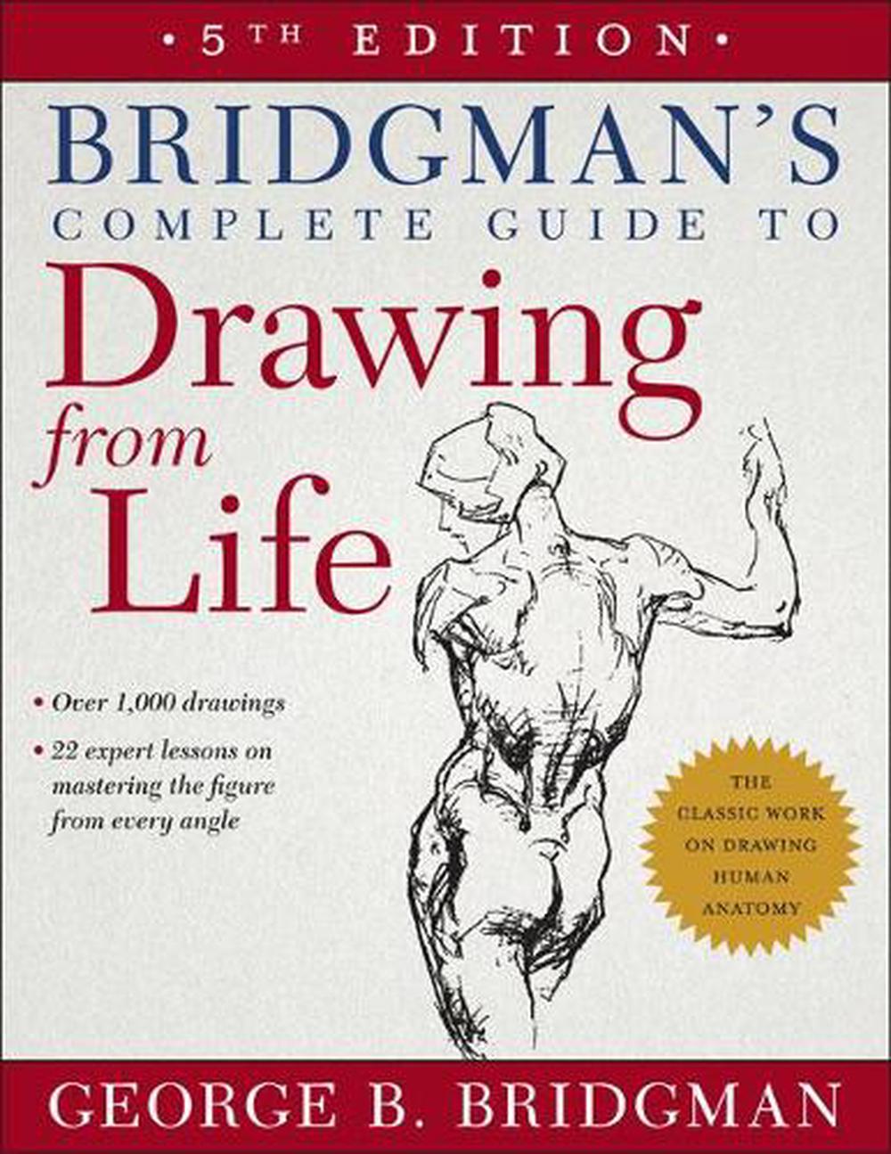 Bridgman's Complete Guide to Drawing from Life, 9781454926535