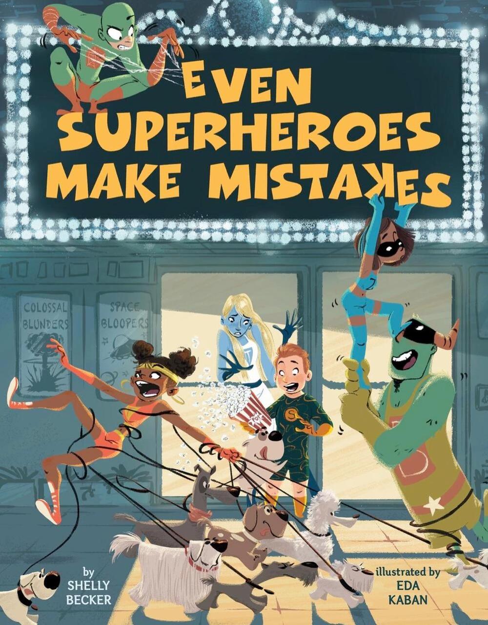 Even Superheroes Make Mistakes by Shelly Becker - ISBN: 9781454927037