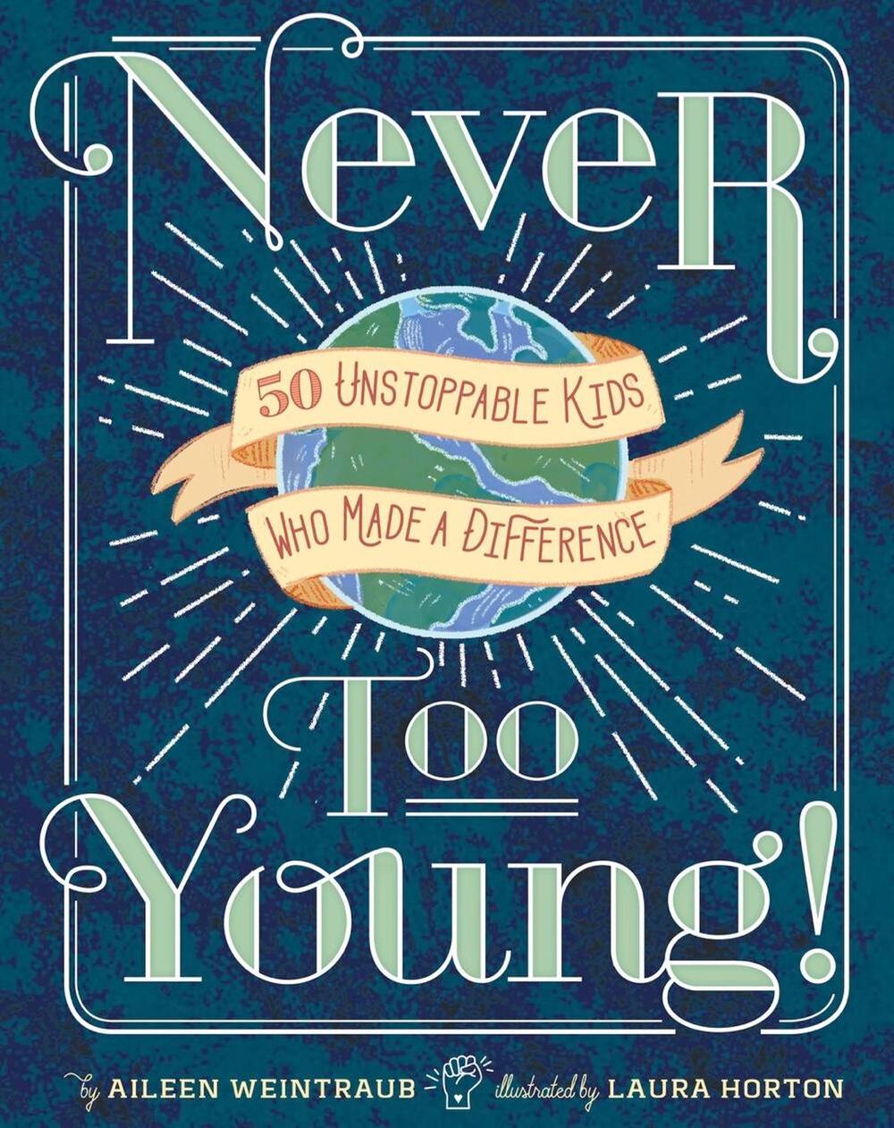 Never Too Young! by Aileen Weintraub - ISBN: 9781454929178