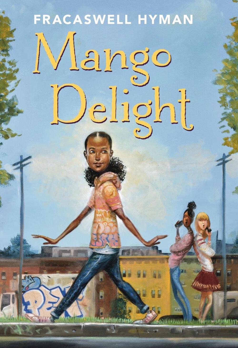 Mango Delight by Fracaswell Hyman - ISBN: 9781454929628