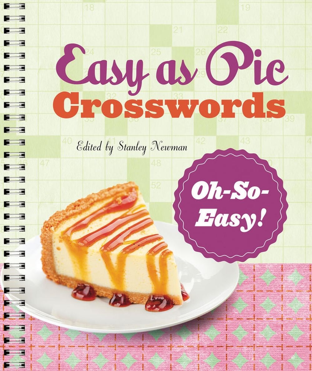 Easy as Pie Crosswords: Oh-So-Easy! by Stanley Newman - ISBN: 9781454930969