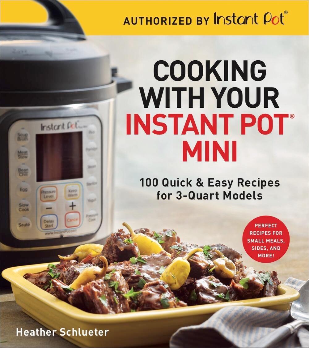 Cooking with Your Instant Pot® Mini, 9781454931928