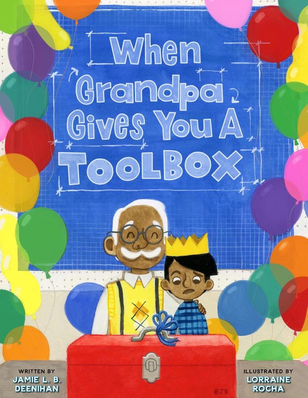 When Grandpa Gives You a Toolbox by Jamie Deenihan, L.B. - ISBN: 9781454932321