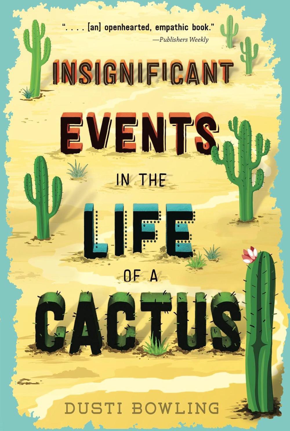 Insignificant Events in the Life of a Cactus, 9781454932994