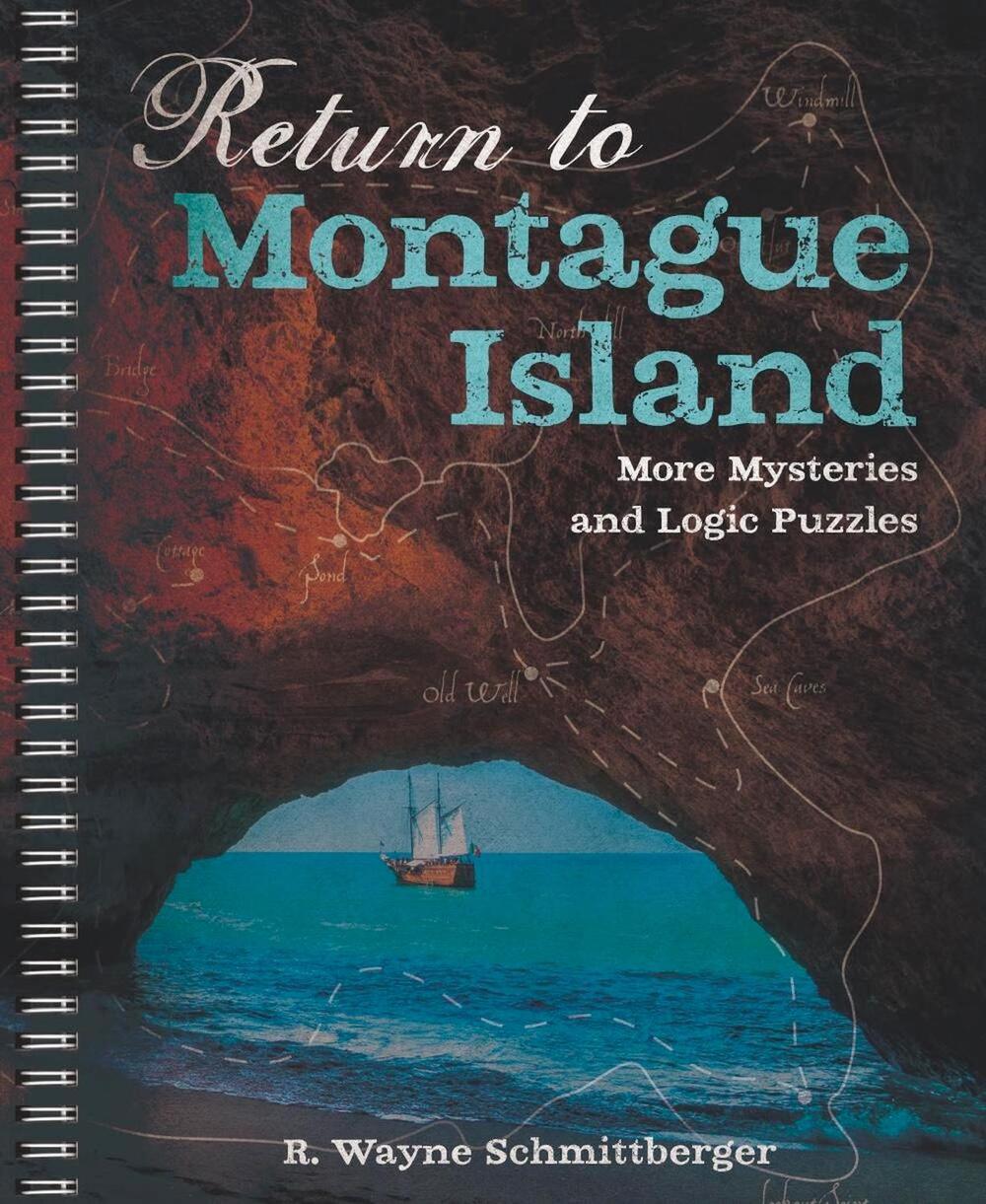 Return to Montague Island: More Mysteries and Logic Puzzles by R. Schmittberger, Wayne - ISBN: 9781454933939
