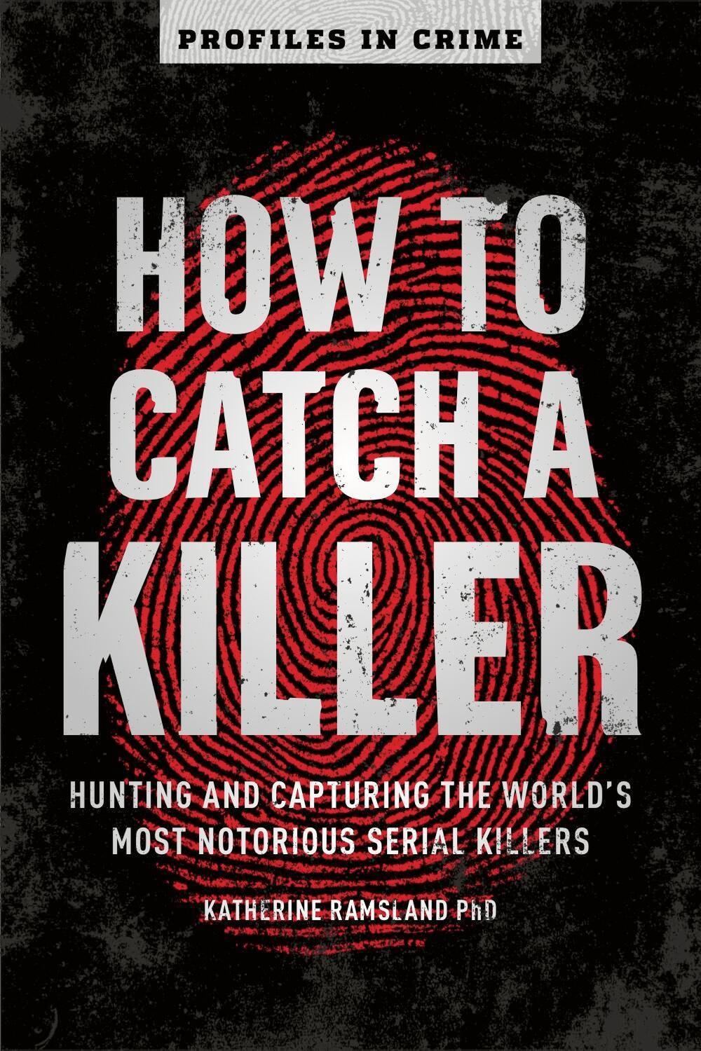 How to Catch a Killer by Katherine Ramsland - ISBN: 9781454939375