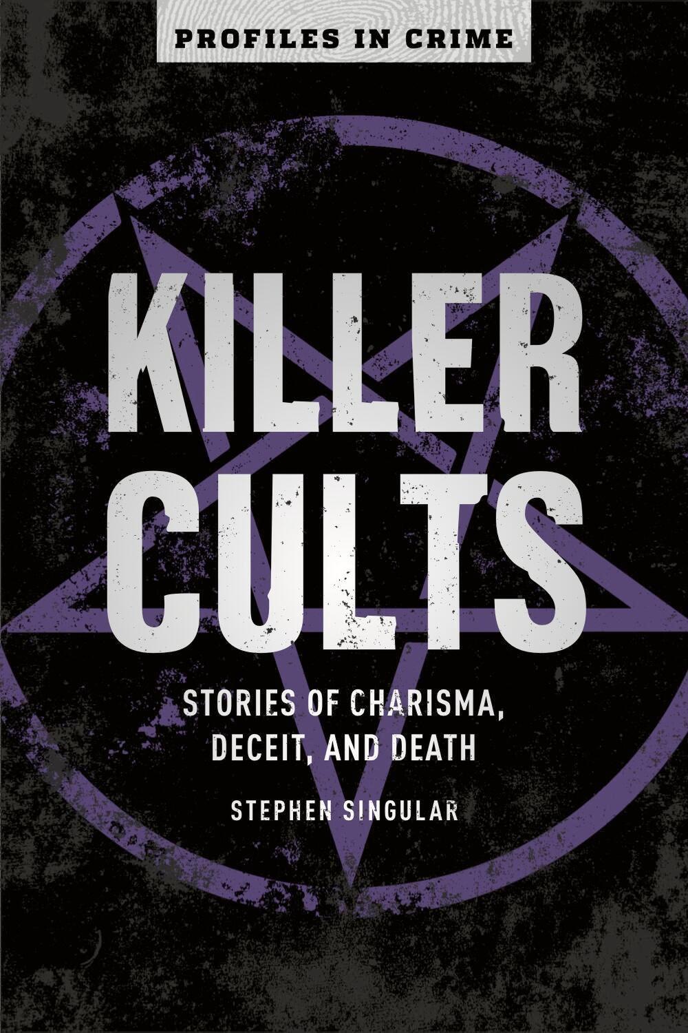 Killer Cults by Stephen Singular - ISBN: 9781454939399