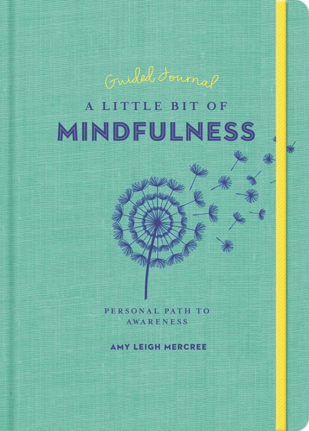 Amy Leigh Mercree Little Bit of Mindfulness Guided Journal, A by Amy Leigh Mercree - ISBN: 9781454940333