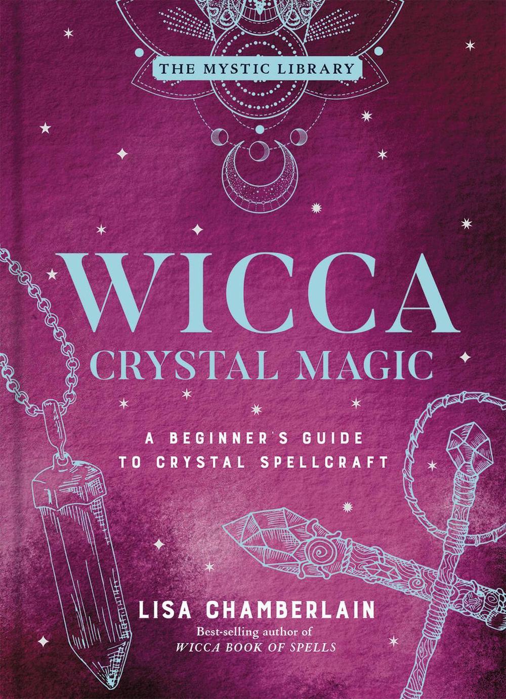 Wicca Crystal Magic by Lisa Chamberlain - ISBN: 9781454941026
