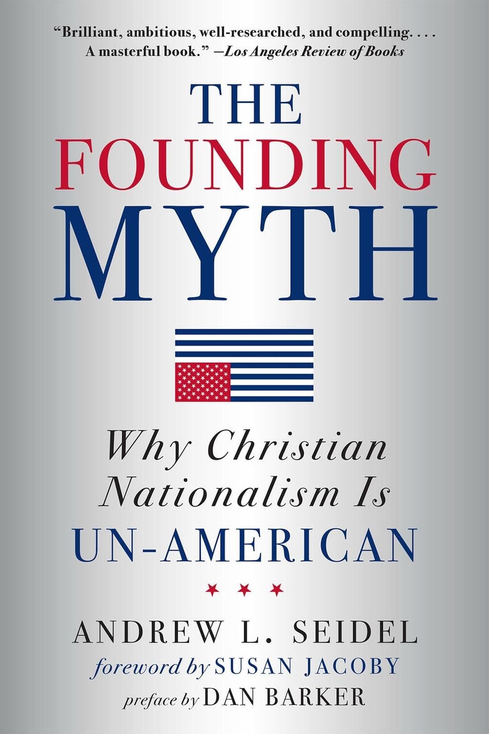 The Founding Myth by Susan Jacoby - ISBN: 9781454943914