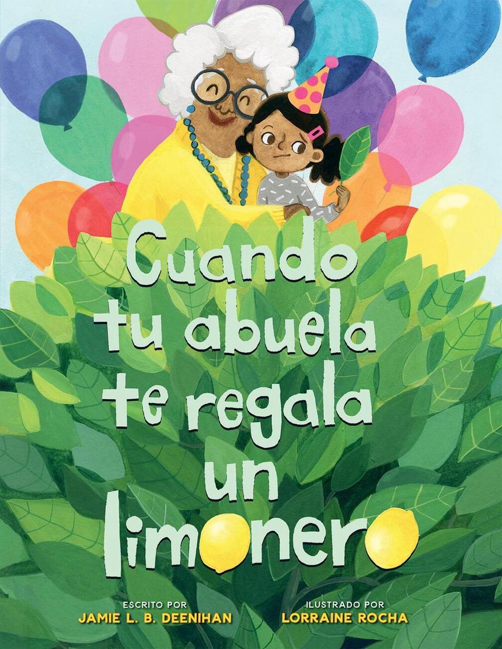 Cuando tu abuela te regala un limonero (Spanish Edition) by Lorraine Rocha - ISBN: 9781454944119