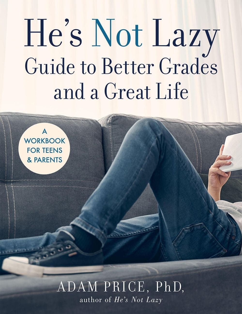 He's Not Lazy Guide to Better Grades and a Great Life by Adam Price - ISBN: 9781454944256