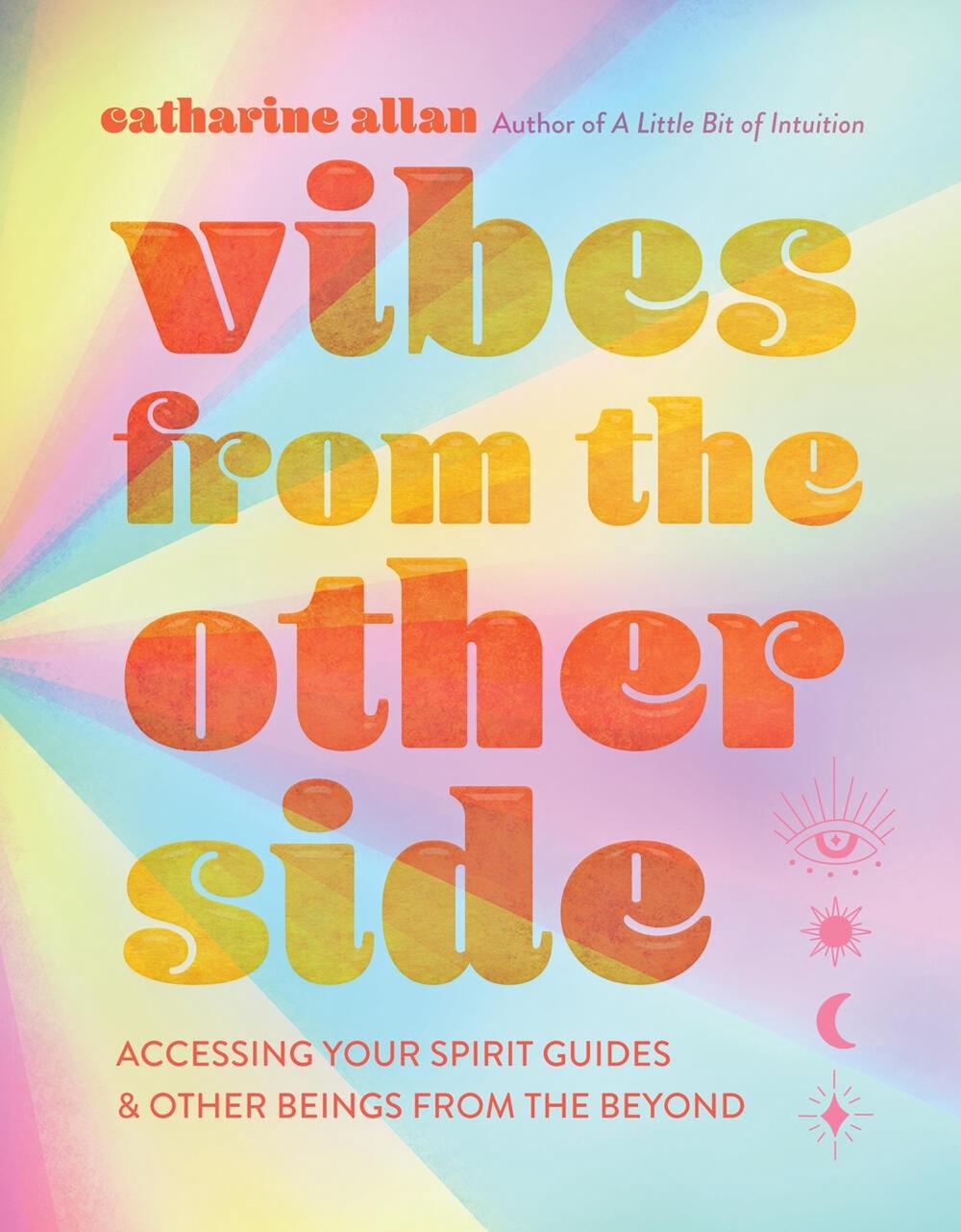 Vibes from the Other Side by Catharine Allan - ISBN: 9781454944508