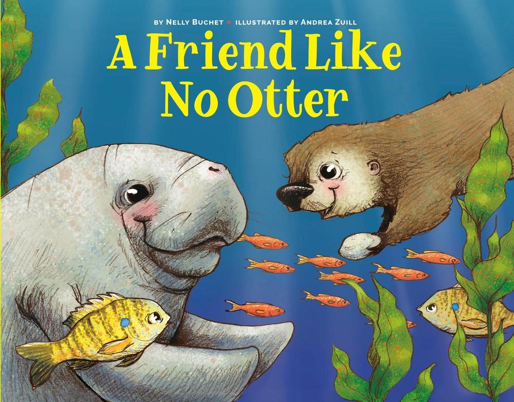 A Friend Like No Otter by Nelly Buchet - ISBN: 9781454944522