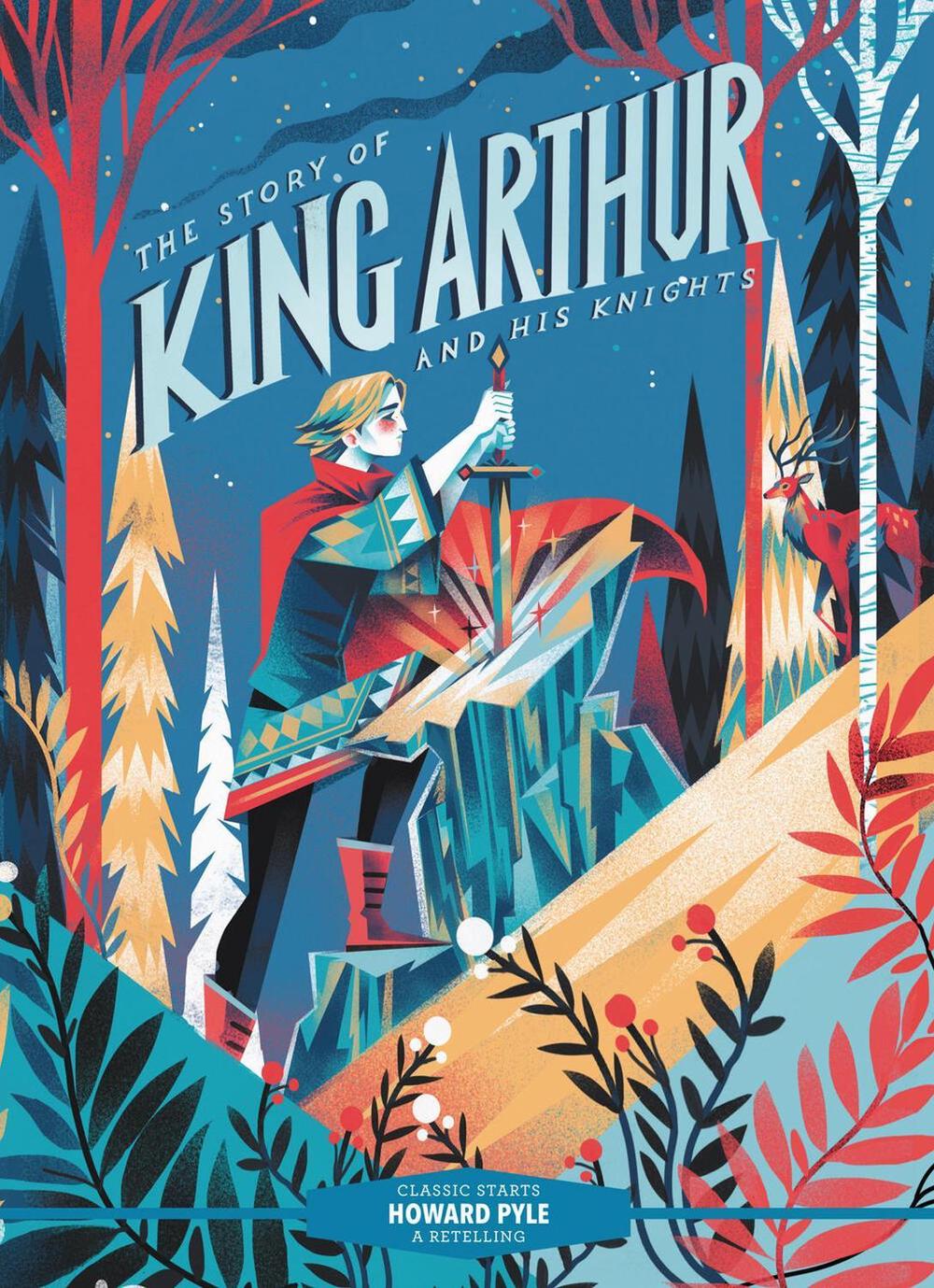 Classic Starts®: The Story of King Arthur and His Knights by Howard Pyle - ISBN: 9781454945314
